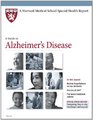 Harvard Medical School A Guide to Alzheimer's Disease