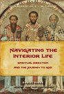 Navigating the Interior Life Spiritual Direction and the Journey to God