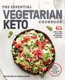 The Essential Vegetarian Keto Cookbook 65 LowCarb HighFat Ketogenic Recipes A Keto Diet Cookbook