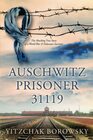 Auschwitz Prisoner 31119 The Shocking True Story of a World War II Holocaust Survivor