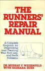 The runners' repair manual A complete program for diagnosing and treating your foot leg and back problems
