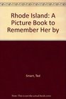 Rhode Island A Picture Book to Remember Her By
