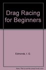Drag Racing for Beginners