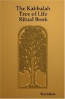 The Kabbalah Tree of Life Ritual Book