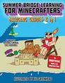 Summer Bridge Learning for Minecrafters Bridging Grades K to 1