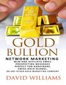 Gold Bullion Network Marketing  MLM and Affiliate Email Prospecting Messages Perfect for Karatbars Swiss Gold Global or any other Gold marketing company