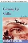 Growing up guilty A novel