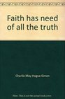 Faith has need of all the truth A life of Pierre Teilhard de Chardin