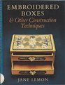 Embroidered Boxes and Other Construction Techniques