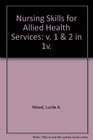 Nursing Skills for Allied Health Services v 1  2 in 1v