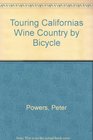 Touring Californias Wine Country by Bicycle