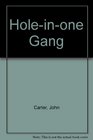 Holeinone Gang