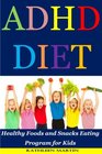 ADHD Diet Healthy Foods and Snacks Eating Program for Kids