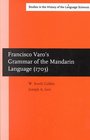 Francisco Varo's Grammar of the Mandarin Language  An English Translation of 'Arte De LA Lengua Mandarina'
