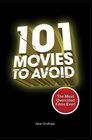 101 Movies to Avoid The Most Overrated Films Ever