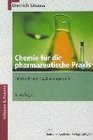 Chemie fr die Pharmazeutische Praxis Lehrbuch und Nachschlagewerk