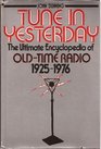 Tune in Yesterday: The Ultimate Encyclopedia of Old-Time Radio, 1925-1976