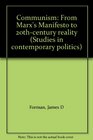 Communism From Marx's Manifesto to 20thcentury reality