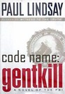 Code Name GENTKILL  A Novel of the FBI