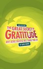 Guide for Living The Great Secret of Gratitude  Why Being Grateful Will Change Your Life