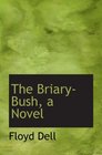 The BriaryBush a Novel