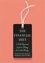 The Financial Diet A Total Beginner's Guide to Getting Good with Money