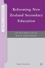 Reforming New Zealand Secondary Education The Picot Report and the Road to Radical Reform