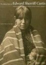 The Many Faces of Edward Sherriff Curtis Portraits And Stories from Native North America
