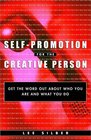 SelfPromotion for the Creative Person  Get the Word Out About Who You Are and What You Do