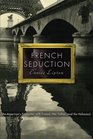 French Seduction An American's Encounter with France Her Father and the Holocaust