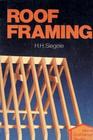 Roof Framing. (Home craftsman series)