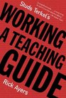 Studs Terkel's Working A Teaching Guide