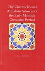 The Chronicles and Annalistic Sources of the Early Mamluk Circassian Period