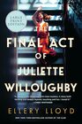 The Final Act of Juliette Willoughby: A Novel