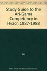 Study Guide to the AriGama Competency in Hvacr 19871988