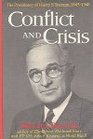 Conflict and Crisis  The Presidency of Harry S Truman 19451948