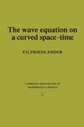The Wave Equation on a Curved SpaceTime
