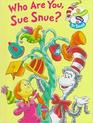 Who Are You, Sue Snue? (Wubbulous World of Dr. Seuss)
