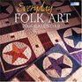 Everyday Folk Art 2006 Calendar