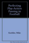 Perfecting PlayAction Passing in Football