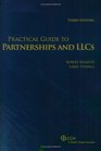 Practical Guide to Partnerships and LLCs