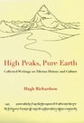 High Peaks Pure Earth Collected Writings on Tibetan History and Culture