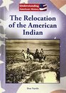 The Relocation of the American Indian