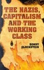 Nazis Capitalism and the Working Class