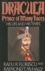 Dracula, Prince of Many Faces : His Life and His Times