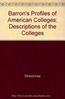 Barron's Profiles of American Colleges Descriptions of the Colleges