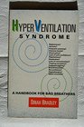 Hyperventilation Syndrome A Handbook for Bad Breathers