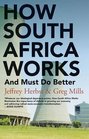 How South Africa Works And Must Do Better