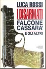 I disarmati Falcone Cassara e gli altri