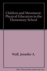 Children  Movement Physical Education in the Elementary School